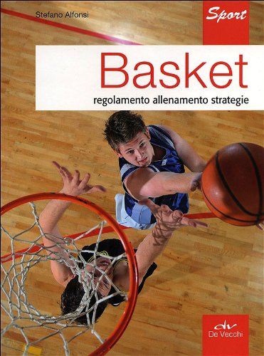 Basket. Regolamento allenamento strategie Basket. Regolamento allenamento strategie