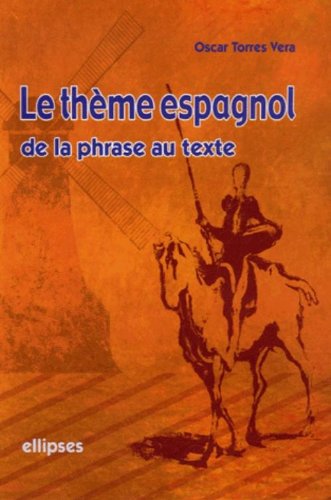 Download Le thème espagnol : de la phrase au texte Download Le thème espagnol : de la phrase au texte