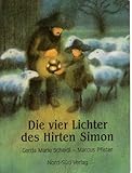 Die vier Lichter des Hirten Simon. ( Mini-Buch ) by Gerda Marie Schneidl, Marcus Pfister