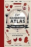 Image de Der kulinarische Atlas: Eine Reise um die Welt in 95 Rezepten
