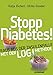 Stopp Diabetes - Raus aus der Insulinfalle dank der LOGI-Methode by 