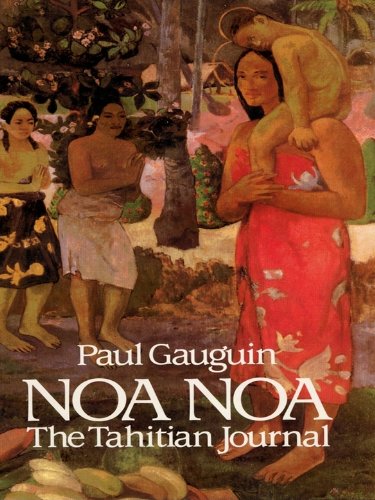 Download Noa Noa: The Tahitian Journal (Dover Fine Art, History of Art) Download Noa Noa: The Tahitian Journal (Dover Fine Art, History of Art)