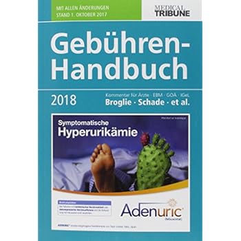 Gebühren-Handbuch 2018: Kommentar für Ärzte - EBM-GOÄ - IGeL (Gebühren-Handbuch / Kommentar für Ärzte - EBM - GOA - IGeL)