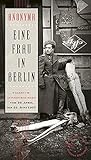 Image de Eine Frau in Berlin: Tagebuchaufzeichnungen vom 20. April bis 22. Juni 1945