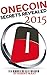 Onecoin Secrets Revealed 2015: The Complete Onecoin Guide To Buying, Selling, Mining, Investing And Exchange Trading In Onecoin Currency (Crytocurrency Book 1) (English Edition) by 
