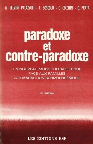 Download Paradoxe et contre-paradoxe : un nouveau mode thérapeutique face aux familles à transaction schizophrénique Download Paradoxe et contre-paradoxe : un nouveau mode thérapeutique face aux familles à transaction schizophrénique
