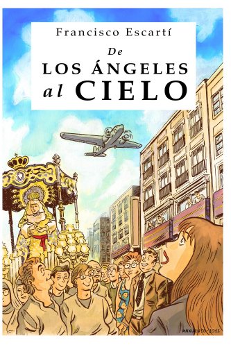 De los Angeles al cielo por Francisco Escarti