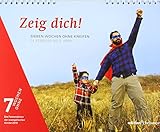 Zeig dich!: Sieben Wochen ohne Kneifen (7 Wochen ohne) by