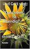 Und Gott sagt: 