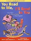 You Read to Me, I'll Read to You: Very Short Fairy Tales to Read Together by