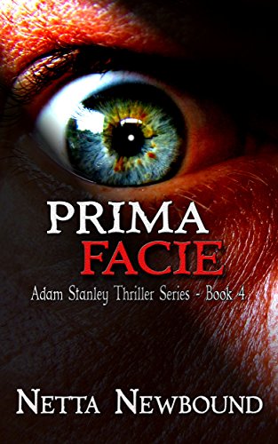 Download Prima Facie (The Adam Stanley Thriller Series Book 4)