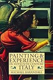 Painting and Experience in Fifteenth-Century Italy: A Primer in the Social History of Pictorial Style (Oxford Paperbacks) by 
