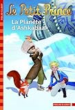 voir fiche du livre Le Petit Prince : La Planète d?Ashkabaar
