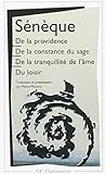 De la providence - De la constance du sage - De la tranquillité de l'âme - Du loisir