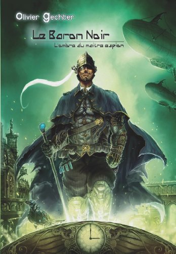 couverture de : Le Baron noir : L'Ombre du maître espion couverture de : Le Baron noir : L'Ombre du maître espion