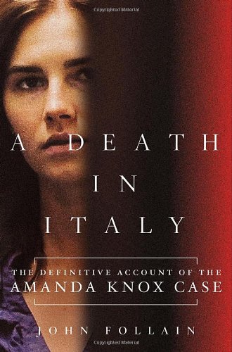 Télécharger A Death in Italy: The Definitive Account of the Amanda Knox Case Livre PDF Gratuit