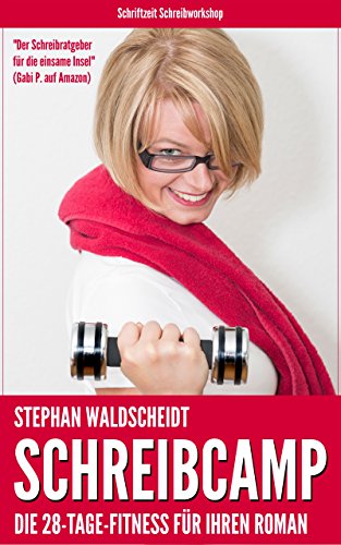 Schreibcamp - Die 28-Tage-Fitness für Ihren Roman