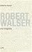 Robert Walser - Catherine Sauvat