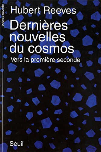 Download Dernières Nouvelles du cosmos. Vers la première seconde Download Dernières Nouvelles du cosmos. Vers la première seconde