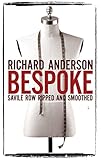 Image de Bespoke: Savile Row Ripped and Smoothed (English Edition)