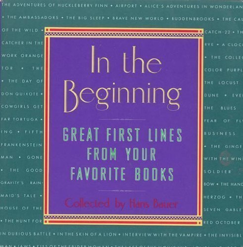 In the Beginning: Great First Lines from Your Favorite Books: First Lines of Your Favourite Books