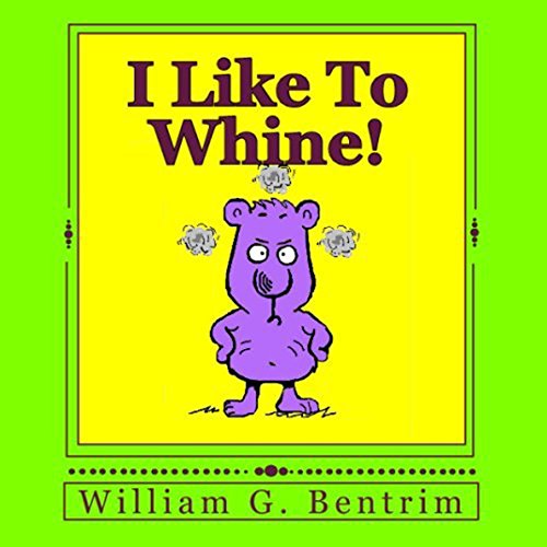 I Like To Whine (English Edition)