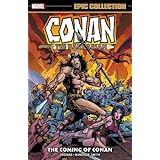 Conan the Barbarian: The Original Marvel Years Epic Collection - The Coming of Conan (Conan the Barbarian Epic Collection)