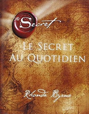 UN MONDE DIFFERENT Le Secret au quotidien