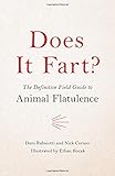 Does It Fart?: The Definitive Field Guide to Animal Flatulence
