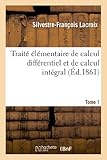 Image de Traité élémentaire de calcul différentiel et de calcul intégral. Tome 1