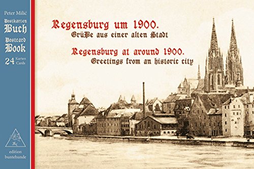 Regensburg um 1900. / Regensburg at around 1900.: Grüße aus einer alten Stadt / Greetings from an historic city