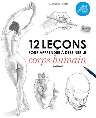 Télécharger 12 leçons pour apprendre à dessiner le corps humain livre En ligne