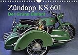  Zündapp KS 601 (Wandkalender 2019 DIN A4 quer): Ein Kraftpaket aus vergangenen Tagen (Monatskalender, 14 Seiten ) (CALVENDO Mobilitaet)