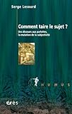 Comment taire le sujet ? : Des discours aux parlottes libérales