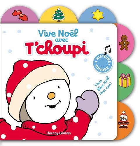 couverture de : Vive No&euml;l avec T'choupi