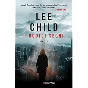 I dodici segni: Serie di Jack Reacher (La Gaja scienza)
