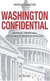 Image de Washington Confidential : Réseaux, stratégies, coulisses et crises du pouvoir