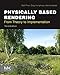 Physically Based Rendering: From Theory to Implementation by 