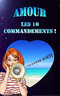 Amour Les 10 Commandements Suzanne Marty Babelio