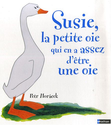 couverture de : Susie, la petite oie qui en a assez d'&ecirc;tre une oie
