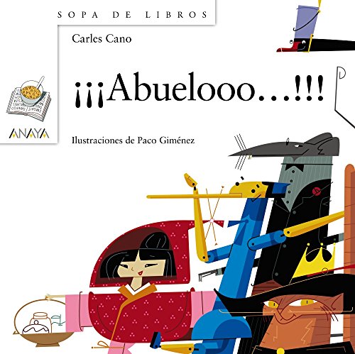 ¡¡¡Abuelooo!!! (LITERATURA INFANTILSopa de Libros)
