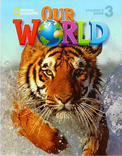Our World 3 with Student's CDROM: British English: Vol 3 (National Geographic Our World)