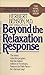 Beyond the Relaxation Response: The Stress-Reduction Program That Has Helped Millions of Americans (English Edition) by 