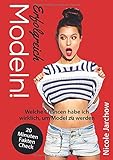 Erfolgreich Modeln!: Welche Chancen habe ich wirklich Model zu werden by