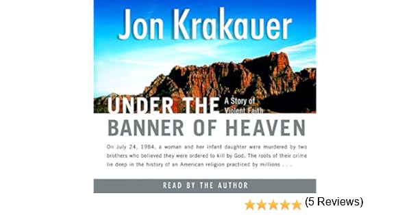 Amazon Fr Under The Banner Of Heaven A Story Of Violent Faith
