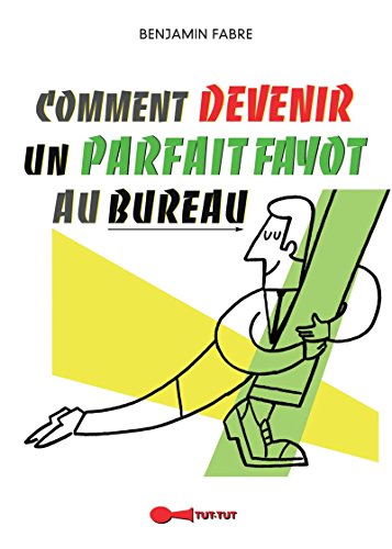 Comment devenir un parfait fayot au bureau