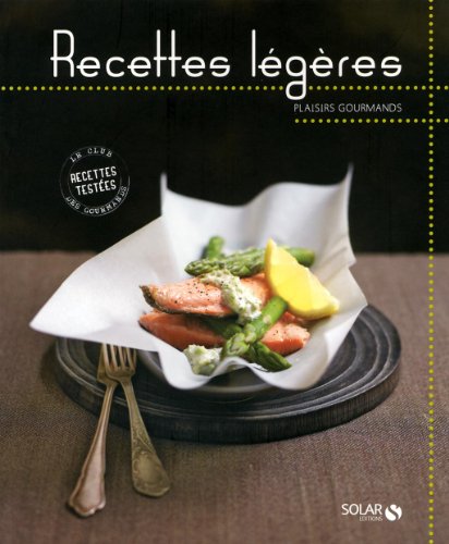 Download Recettes légères - Plaisirs gourmands Download Recettes légères - Plaisirs gourmands