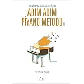 Yeni Başlayanlar İ&ccedil;in Adım Adım Piyano Metodu 1