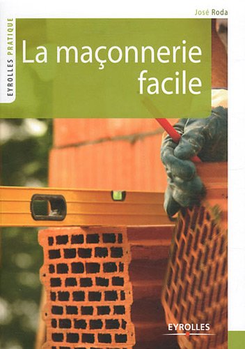 couverture de : La Ma&ccedil;onnerie facile