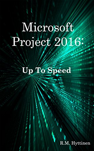 Microsoft Project 2016: Up To Speed by [Hyttinen, R. M.]